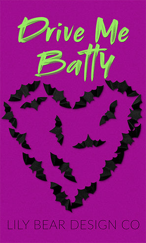 Drive Me Batty
