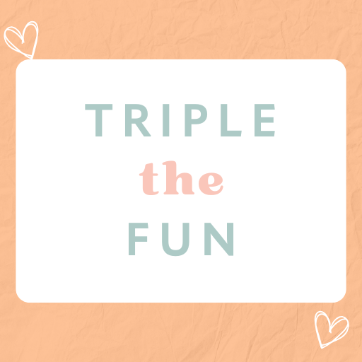 Triple the Fun